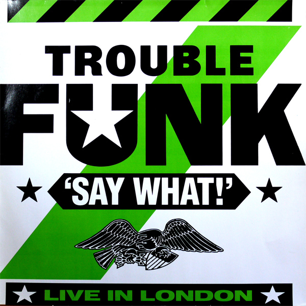 Trouble funk say what